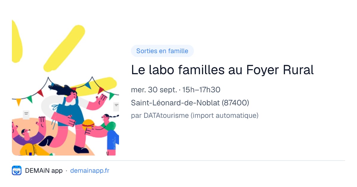 Le labo familles au Foyer Rural — Saint-Léonard-de-Noblat