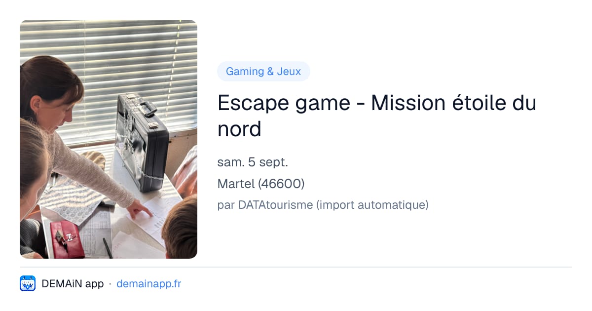 Escape game - Mission étoile du nord — Martel