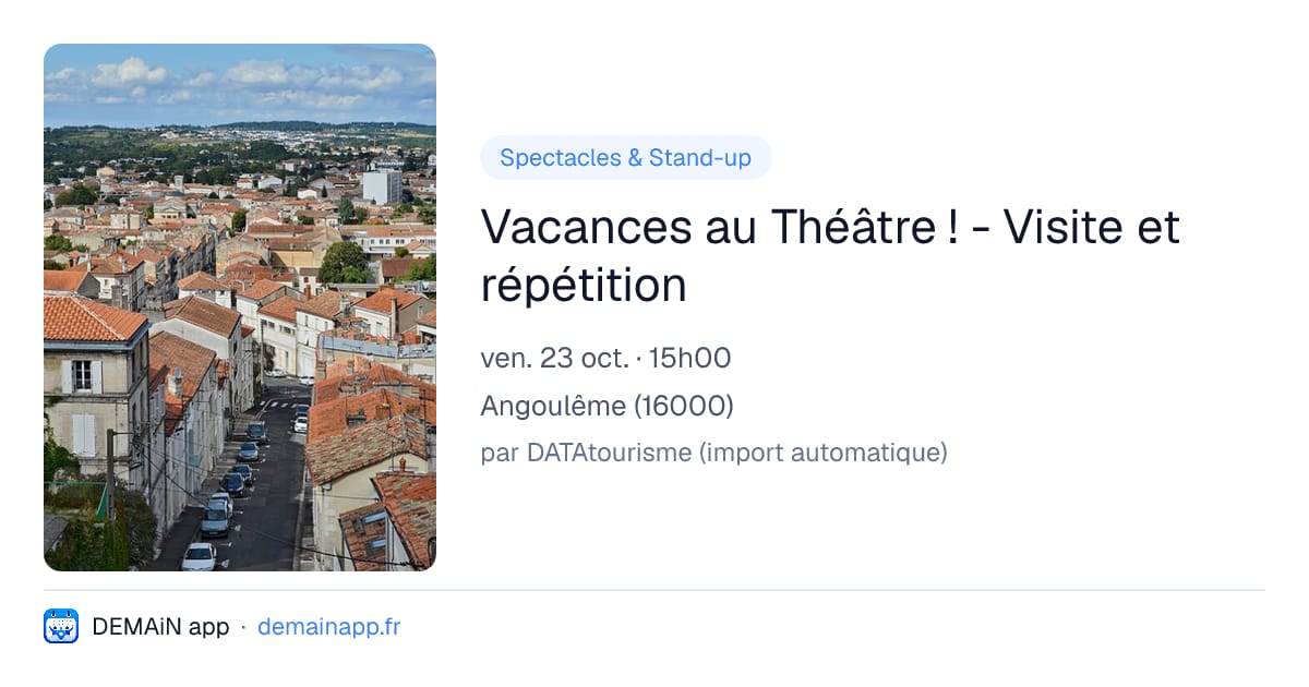 Vacances au Théâtre ! - Visite et répétition — Angoulême