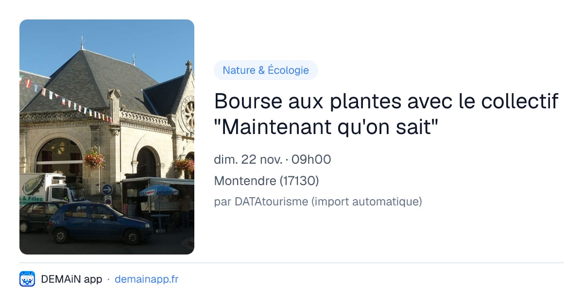 Bourse aux plantes avec le collectif "Maintenant qu'on sait" — Montendre