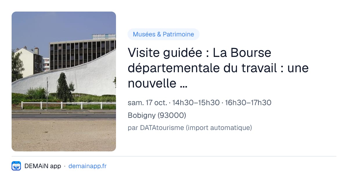 Visite guidée : La Bourse départementale du travail : une nouvelle « Maison du peuple »? — Bobigny