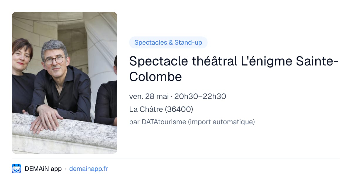 Spectacle théâtral L'énigme Sainte-Colombe — La Châtre