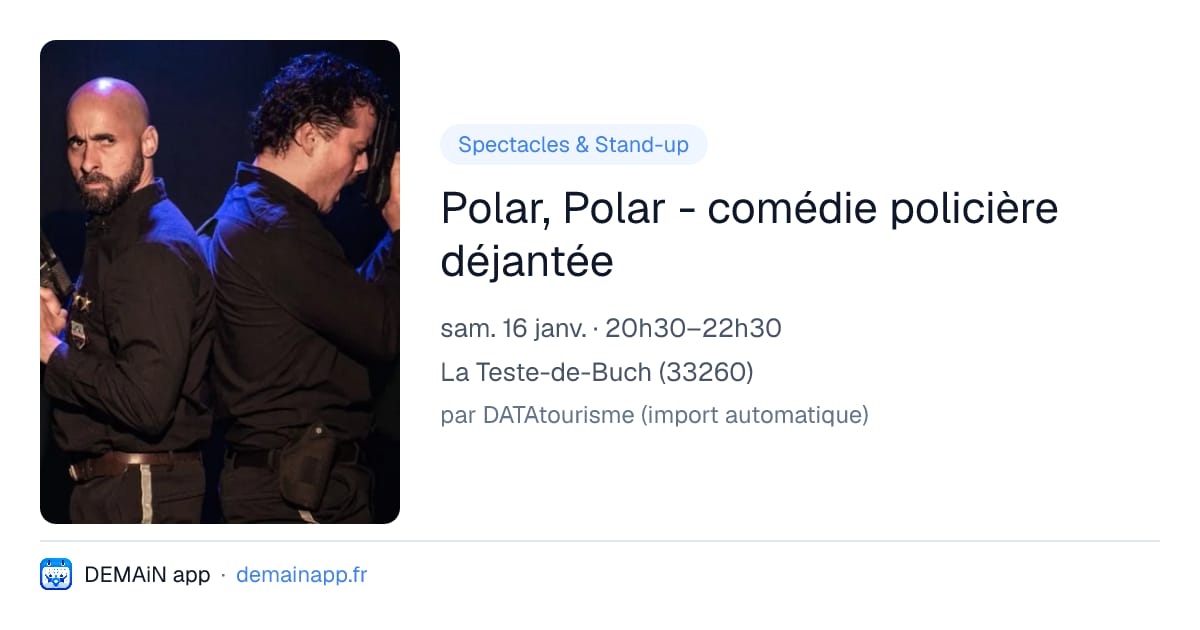 Polar, Polar - comédie policière déjantée — La Teste-de-Buch