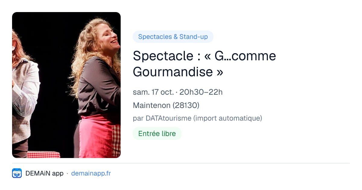 Spectacle : « G…comme Gourmandise » — Maintenon