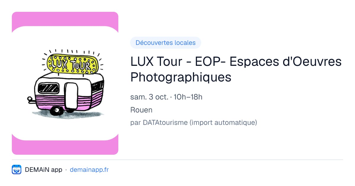 LUX Tour - EOP- Espaces d'Oeuvres Photographiques — Rouen