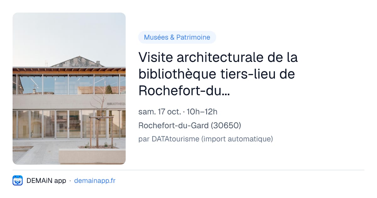 Visite architecturale de la bibliothèque tiers-lieu de Rochefort-du-Gard — Rochefort-du-Gard