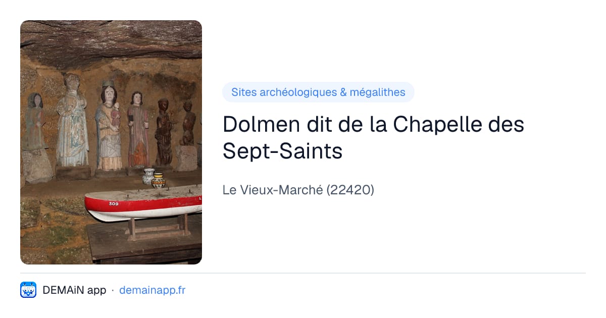 Dolmen dit de la Chapelle des Sept-Saints — Le Vieux-Marché