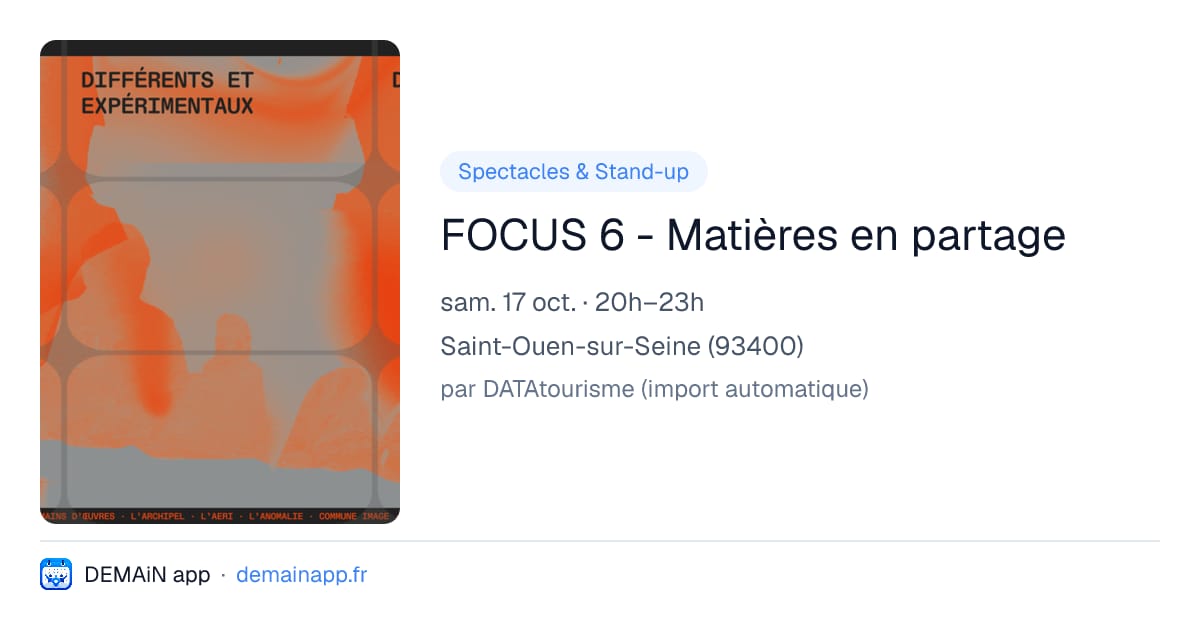 FOCUS 6 - Matières en partage — Saint-Ouen-sur-Seine