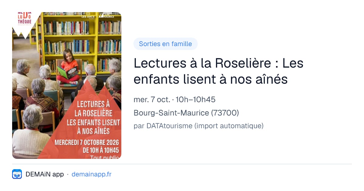 Lectures à la Roselière : Les enfants lisent à nos aînés — Bourg-Saint-Maurice