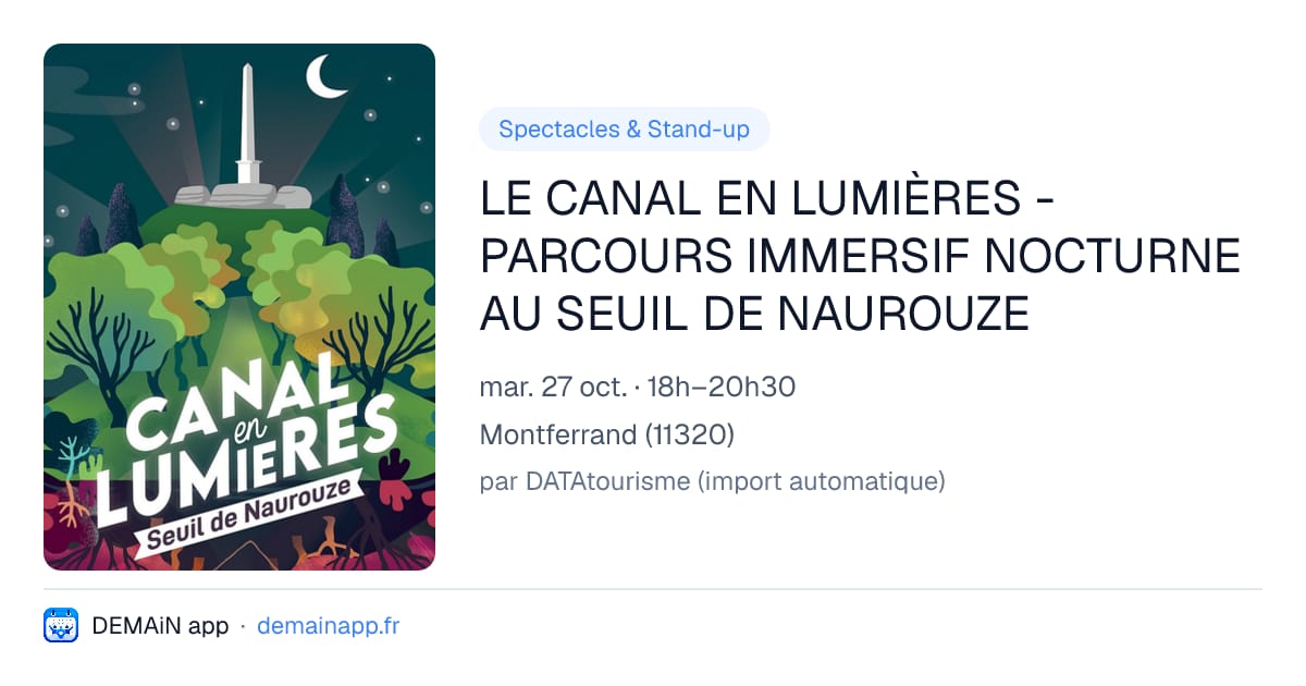 LE CANAL EN LUMIÈRES - PARCOURS IMMERSIF NOCTURNE AU SEUIL DE NAUROUZE — Montferrand