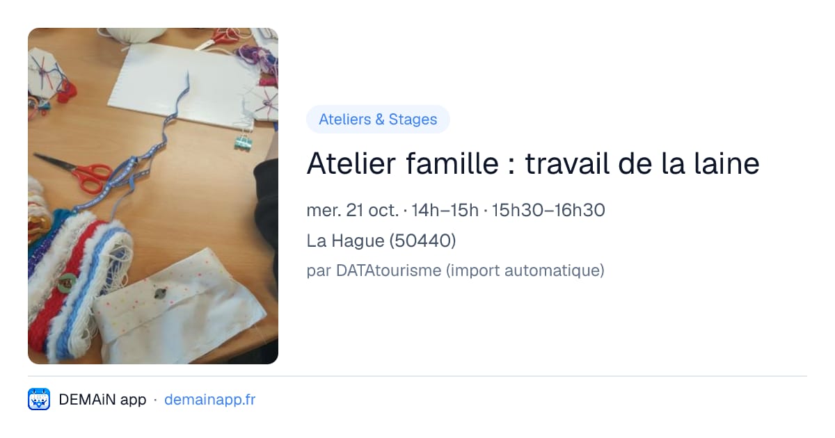 Atelier famille : travail de la laine — La Hague