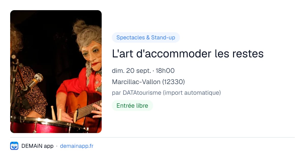 L'art d'accommoder les restes — Marcillac-Vallon