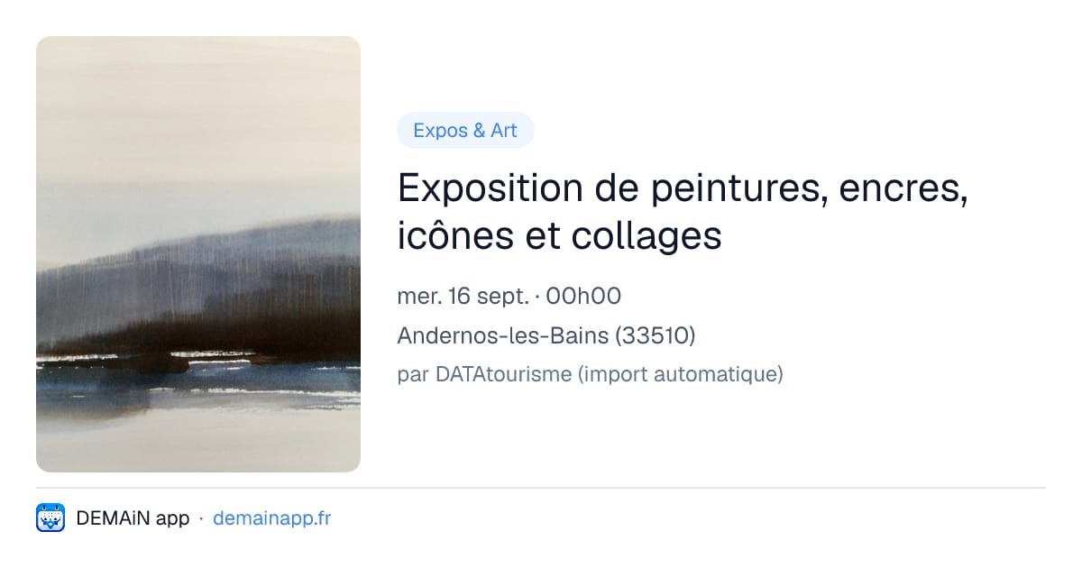 Exposition de peintures, encres, icônes et collages — Andernos-les-Bains