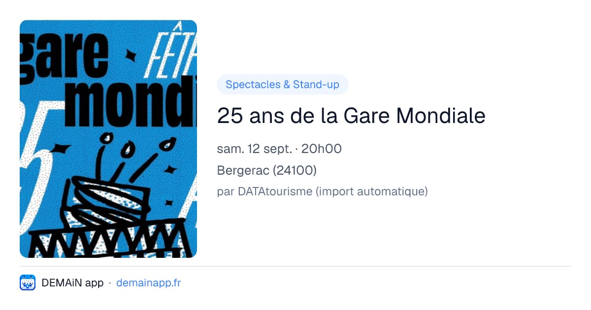 25 ans de la Gare Mondiale — Bergerac