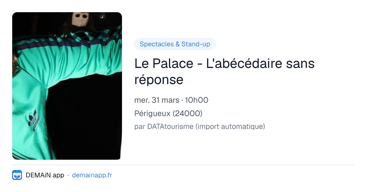 Le Palace - L'abécédaire sans réponse — Périgueux