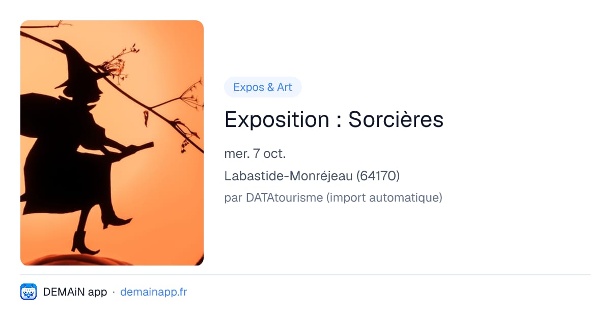 Exposition : Sorcières — Labastide-Monréjeau