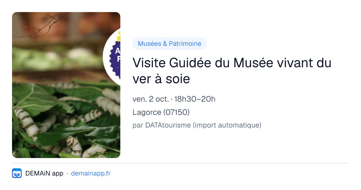 Visite Guidée du Musée vivant du ver à soie — Lagorce