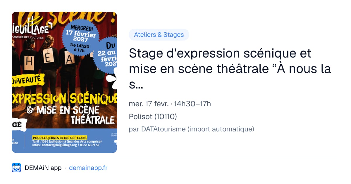 Stage d’expression scénique et mise en scène théâtrale “À nous la scène !” — Polisot