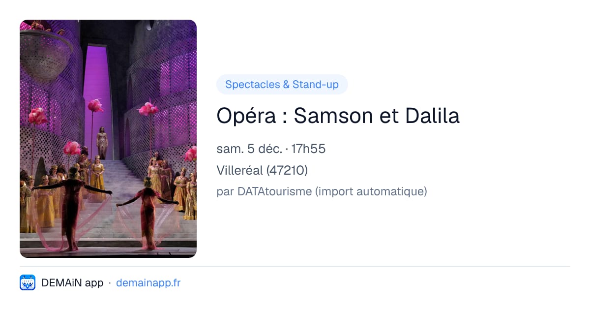 Opéra : Samson et Dalila — Villeréal