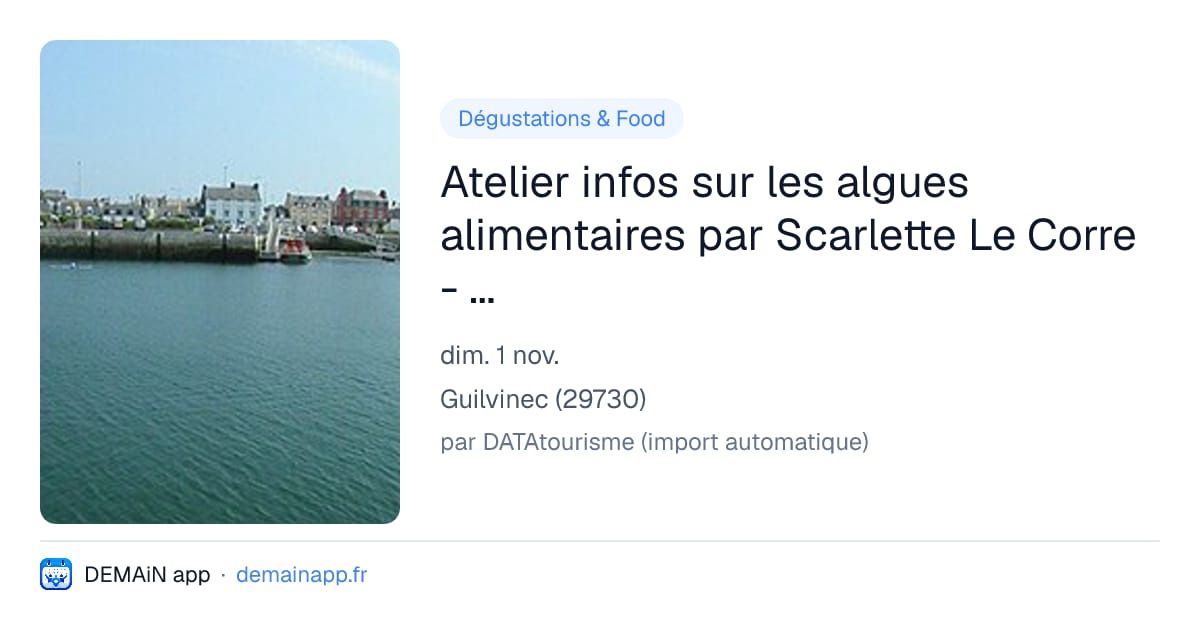 Atelier infos sur les algues alimentaires par Scarlette Le Corre - Dégustation — Guilvinec