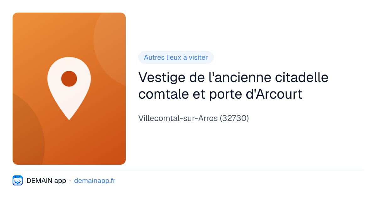 Vestige de l'ancienne citadelle comtale et porte d'Arcourt — Villecomtal-sur-Arros