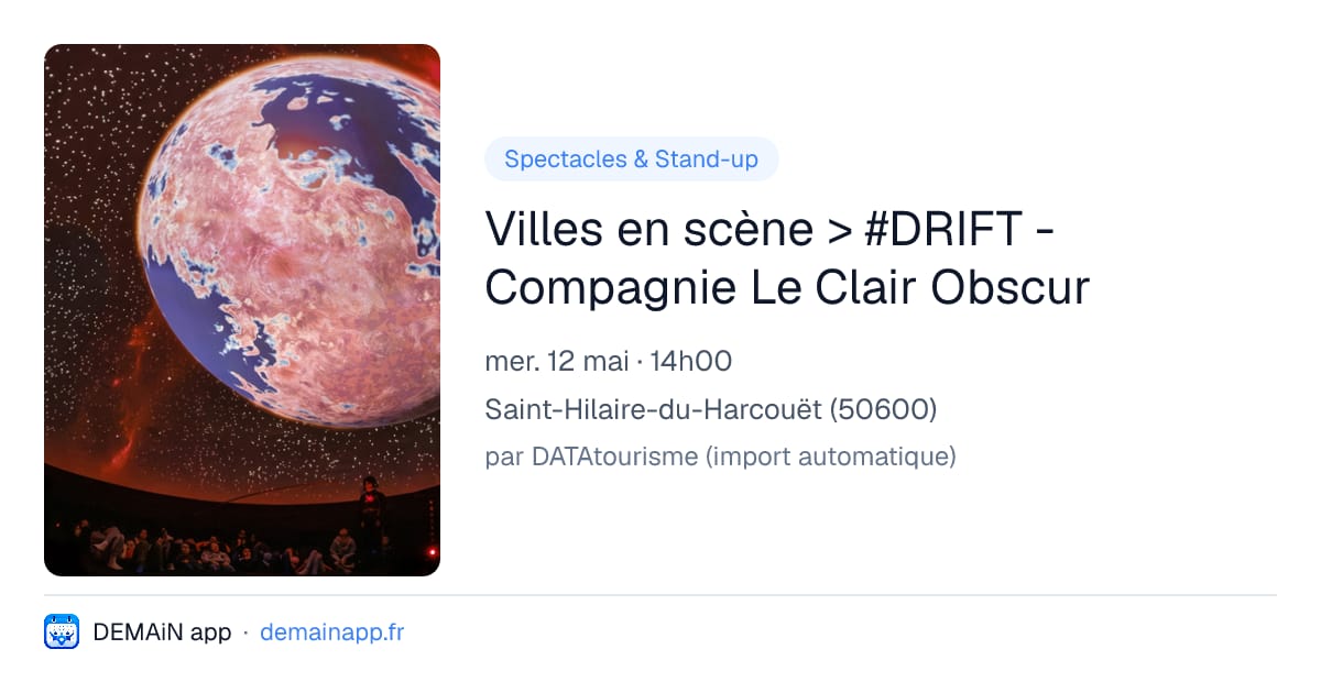 Villes en scène > #DRIFT - Compagnie Le Clair Obscur — Saint-Hilaire-du-Harcouët
