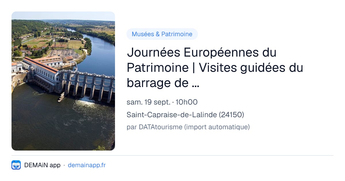 Journées Européennes du Patrimoine | Visites guidées du barrage de Tuilières — Saint-Capraise-de-Lalinde