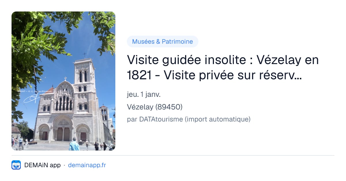 Visite guidée insolite : Vézelay en 1821 - Visite privée sur réservation uniquement — Vézelay
