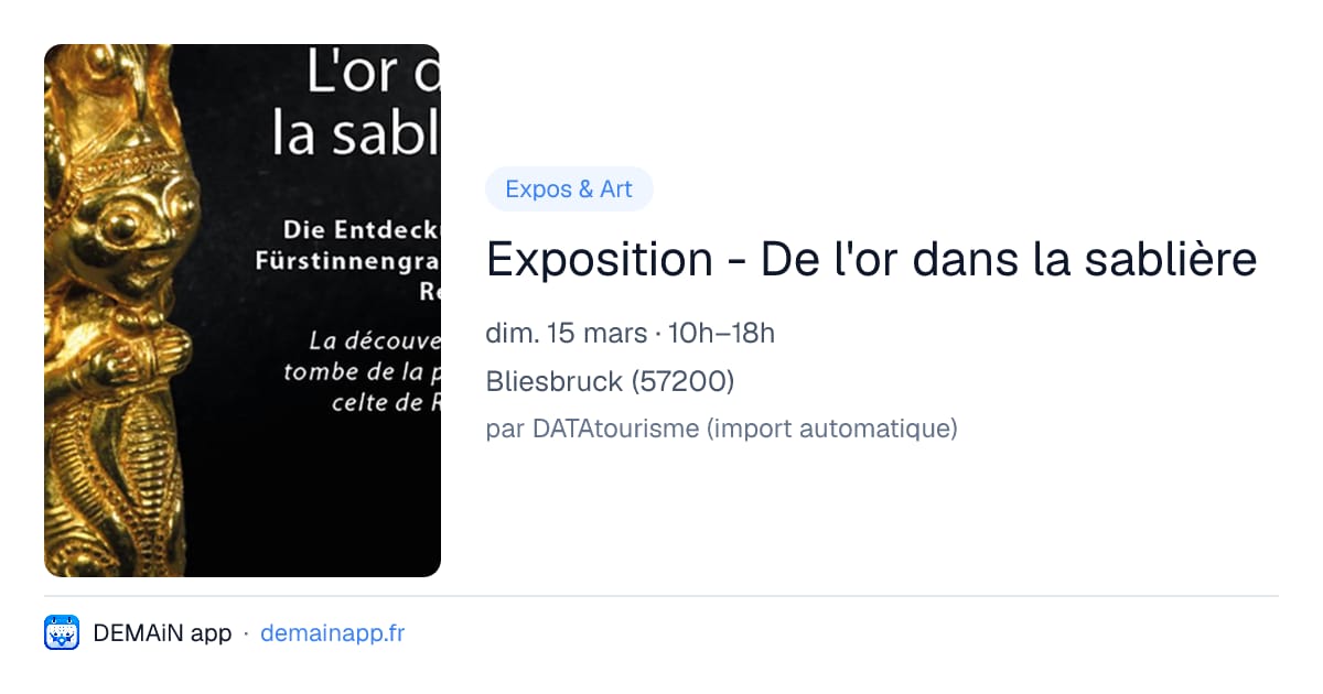 Exposition - De l'or dans la sablière — Bliesbruck