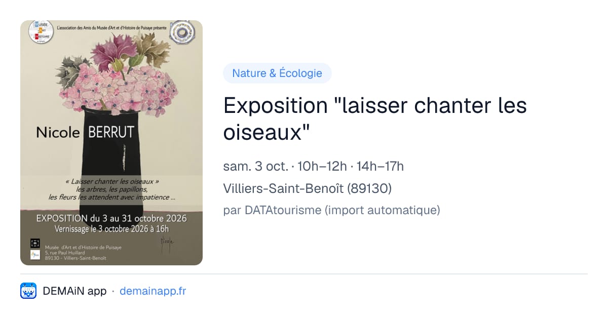 Exposition "laisser chanter les oiseaux" — Villiers-Saint-Benoît