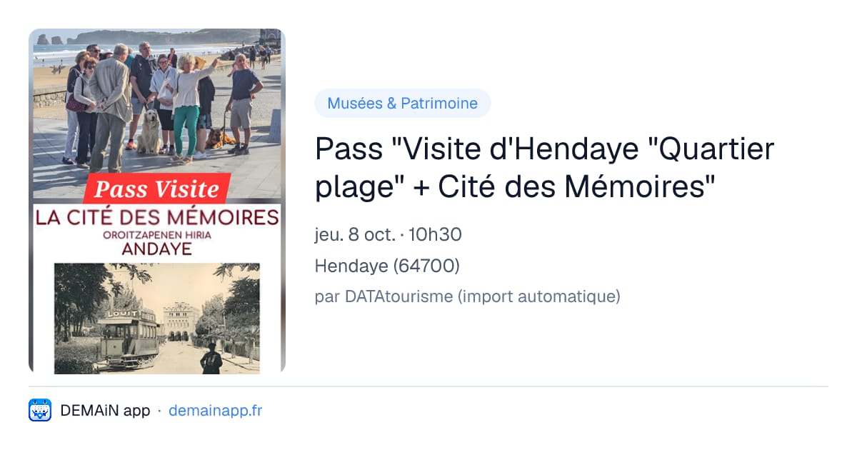 Pass "Visite d'Hendaye "Quartier plage" + Cité des Mémoires" — Hendaye