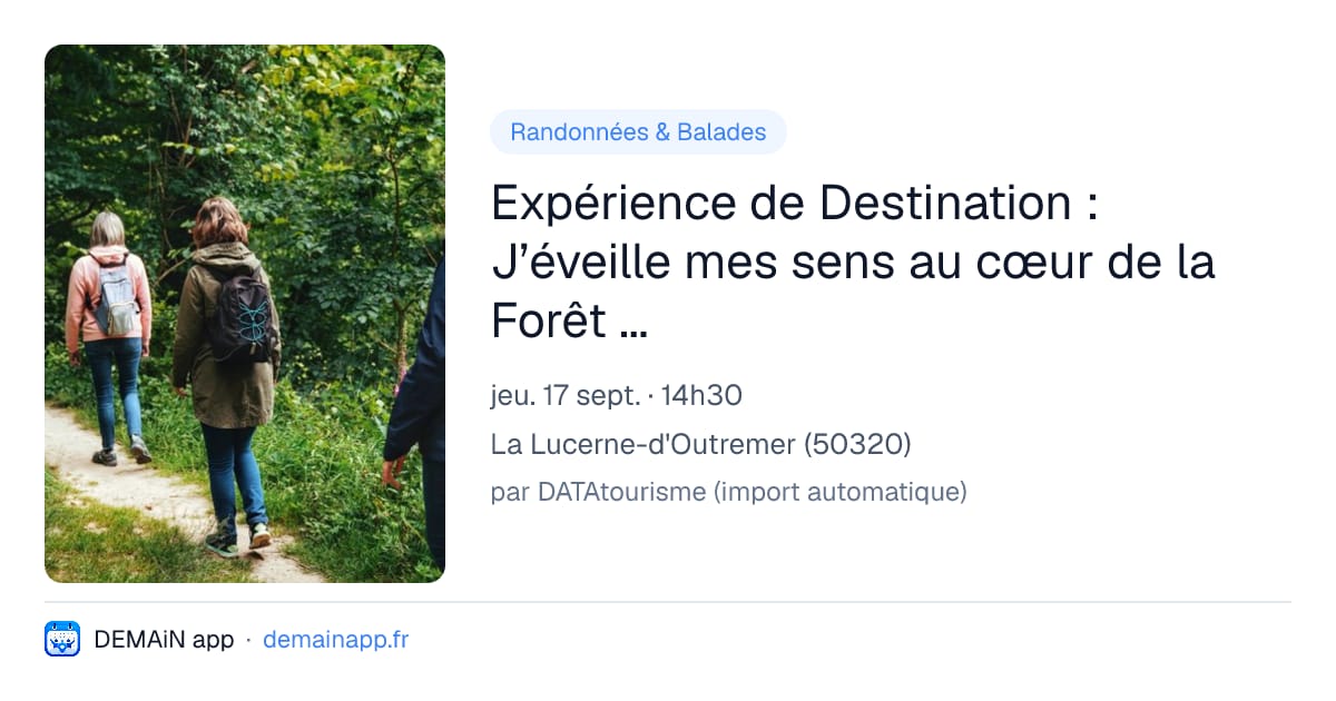 Expérience de Destination : J’éveille mes sens au cœur de la Forêt de la Lucerne — La Lucerne-d'Outremer