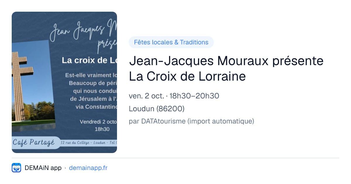 Jean-Jacques Mouraux présente La Croix de Lorraine — Loudun