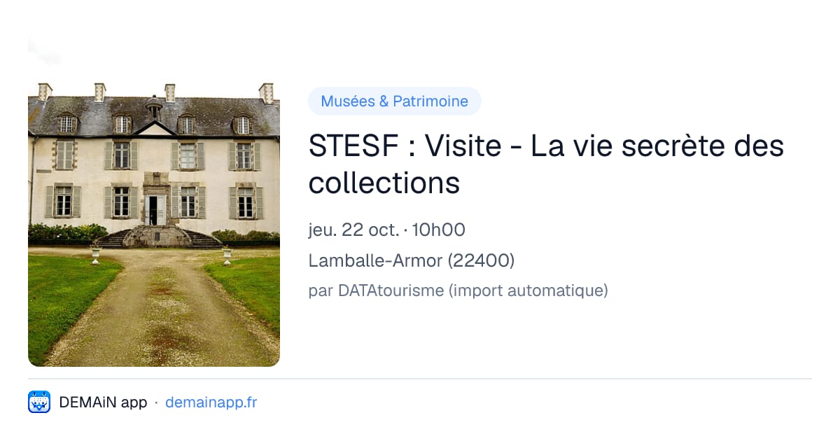 STESF : Visite - La vie secrète des collections — Lamballe-Armor