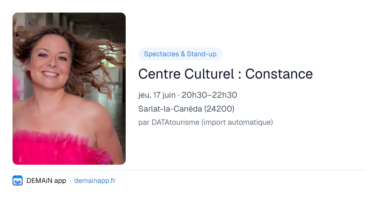 Centre Culturel : Constance — Sarlat-la-Canéda