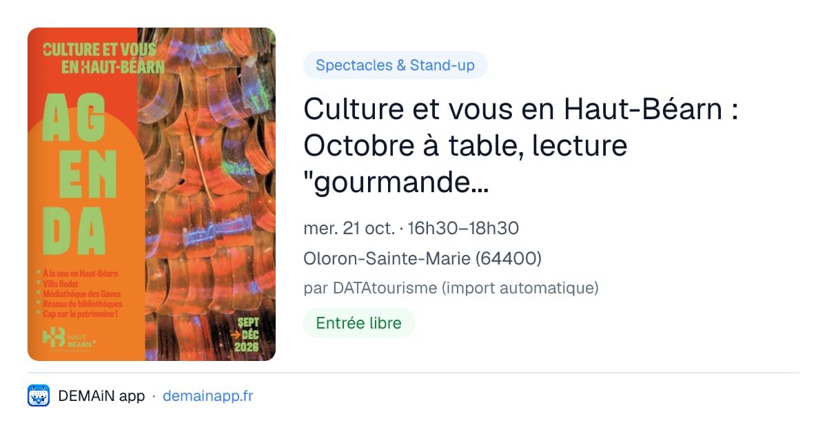 Culture et vous en Haut-Béarn : Octobre à table, lecture "gourmande" au fil de l'eau — Oloron-Sainte-Marie
