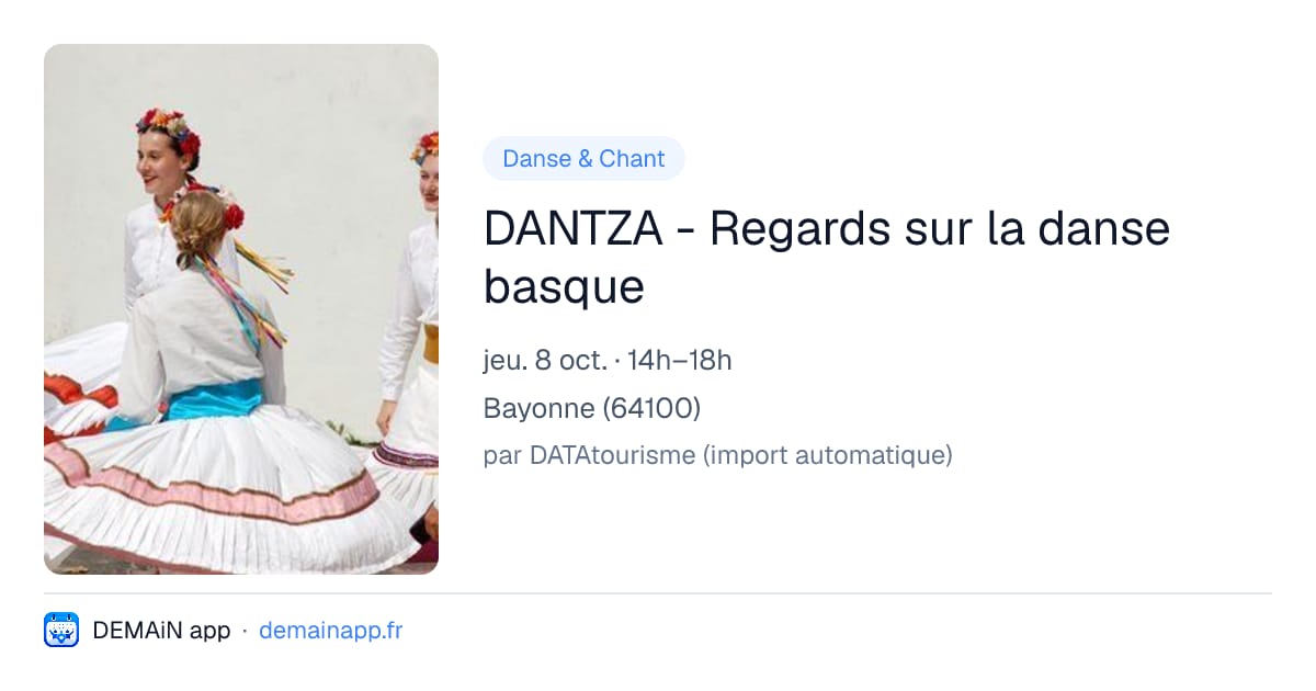 DANTZA - Regards sur la danse basque — Bayonne