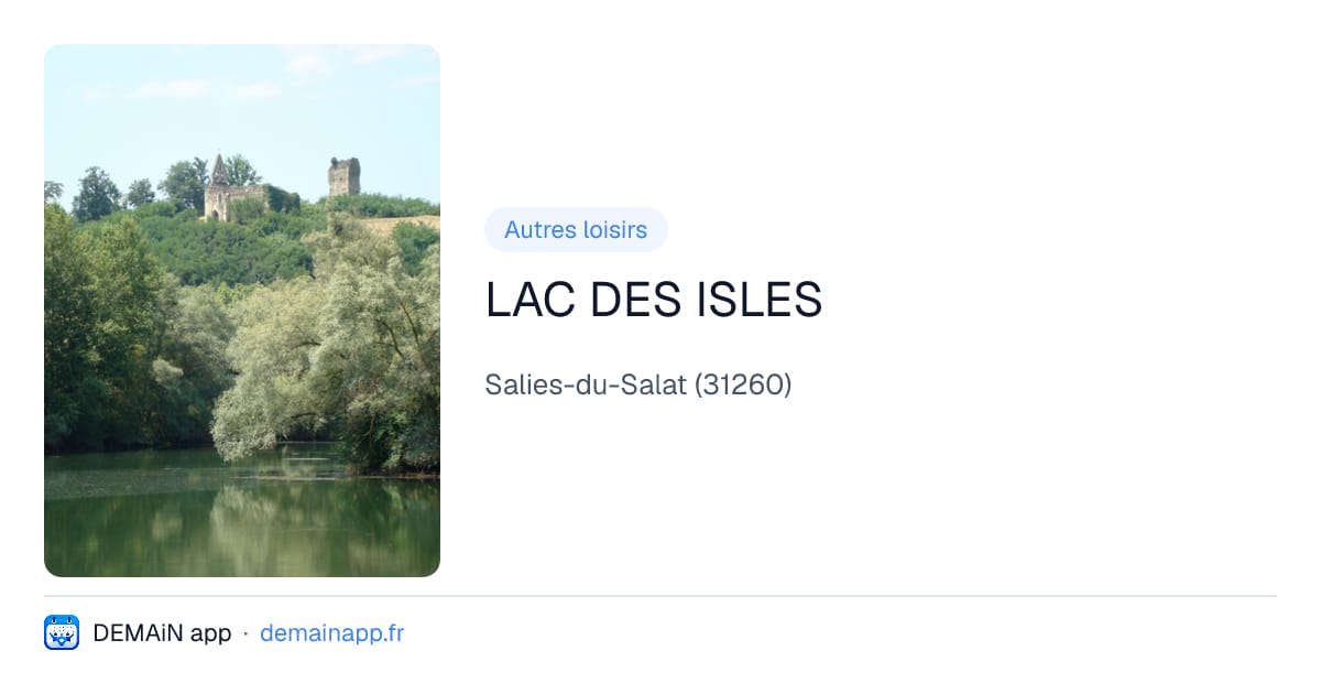 LAC DES ISLES — Salies-du-Salat