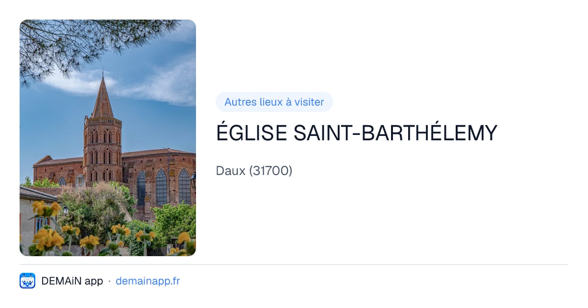 ÉGLISE SAINT-BARTHÉLEMY — Daux