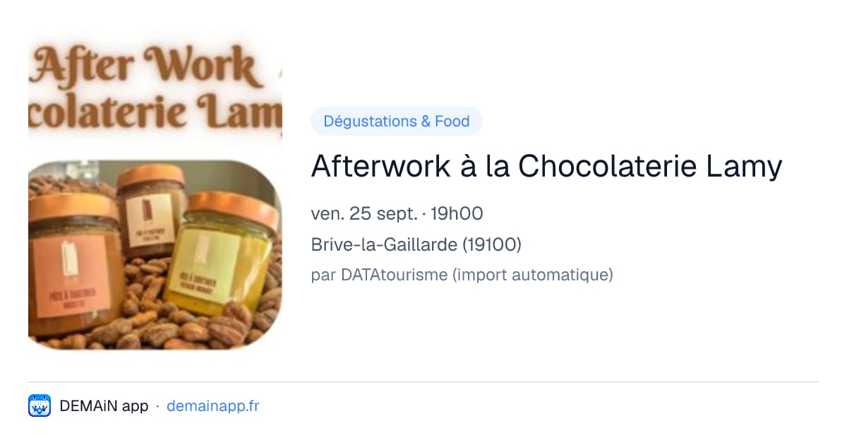 Afterwork à la Chocolaterie Lamy — Brive-la-Gaillarde