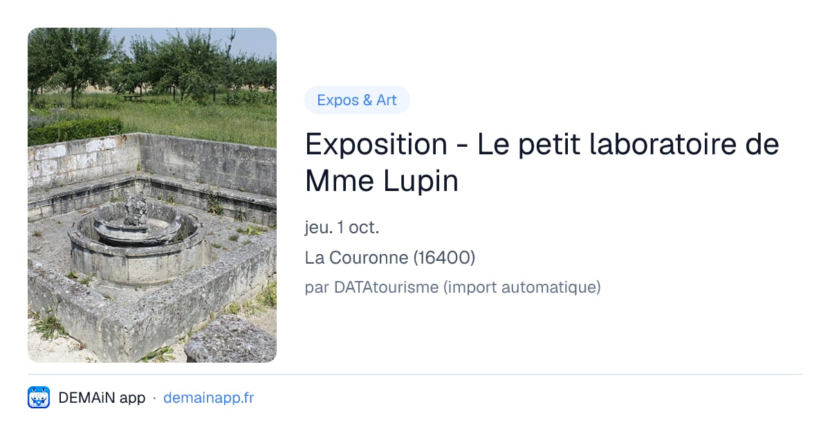 Exposition - Le petit laboratoire de Mme Lupin — La Couronne