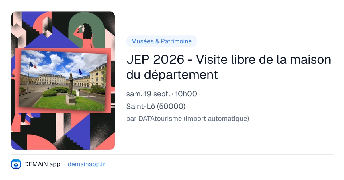 JEP 2026 - Visite libre de la maison du département — Saint-Lô