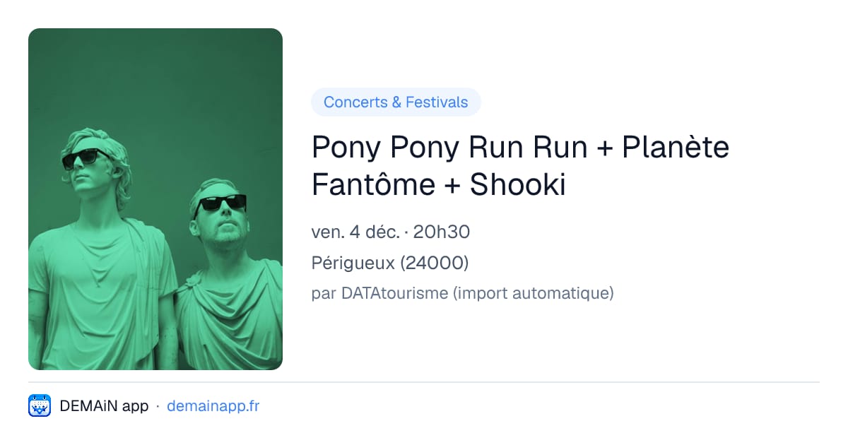 Pony Pony Run Run + Planète Fantôme + Shooki — Périgueux
