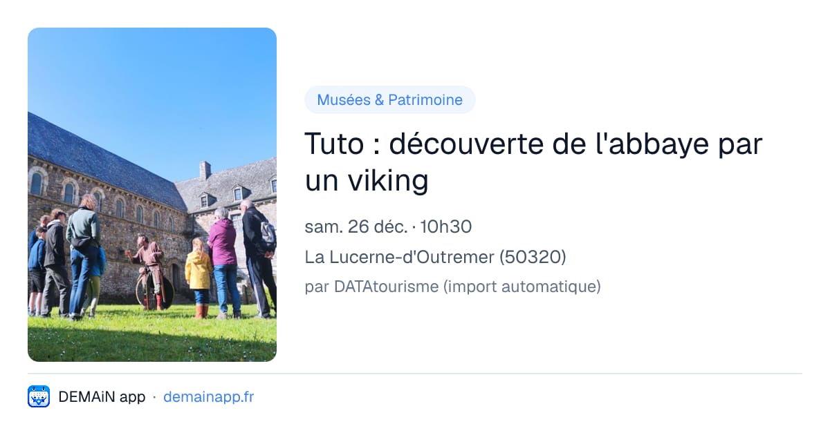 Tuto : découverte de l'abbaye par un viking — La Lucerne-d'Outremer