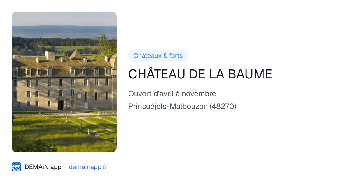 CHÂTEAU DE LA BAUME — Prinsuéjols-Malbouzon