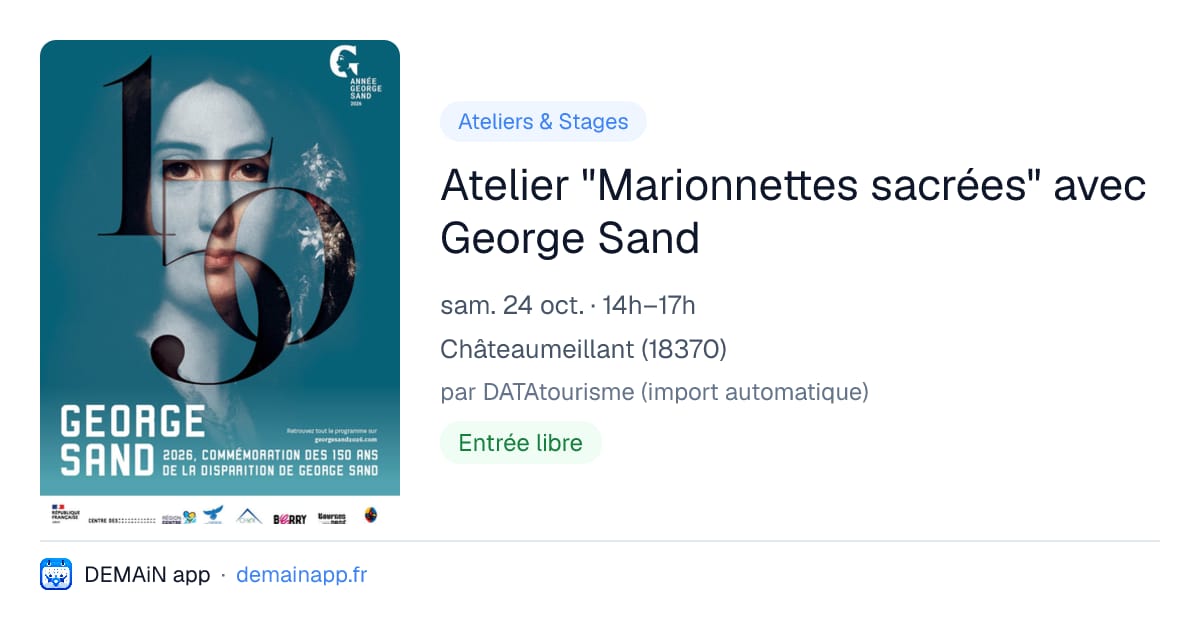 Atelier "Marionnettes sacrées" avec George Sand — Châteaumeillant