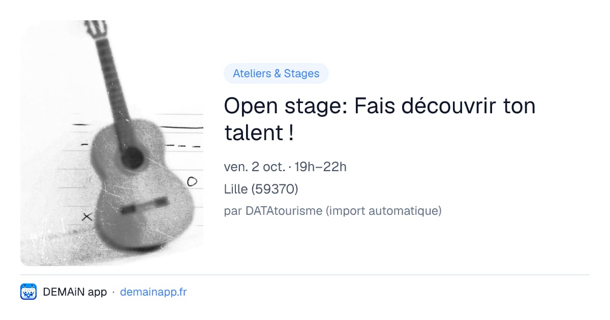 Open stage: Fais découvrir ton talent ! — Lille
