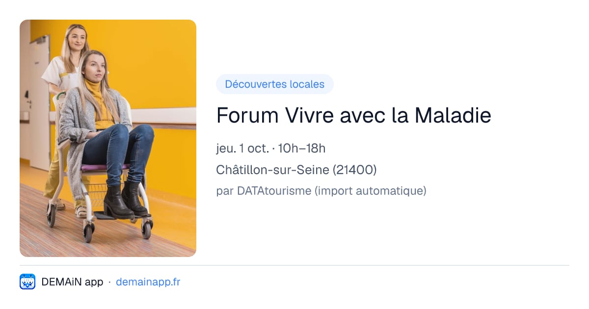 Forum Vivre avec la Maladie — Châtillon-sur-Seine