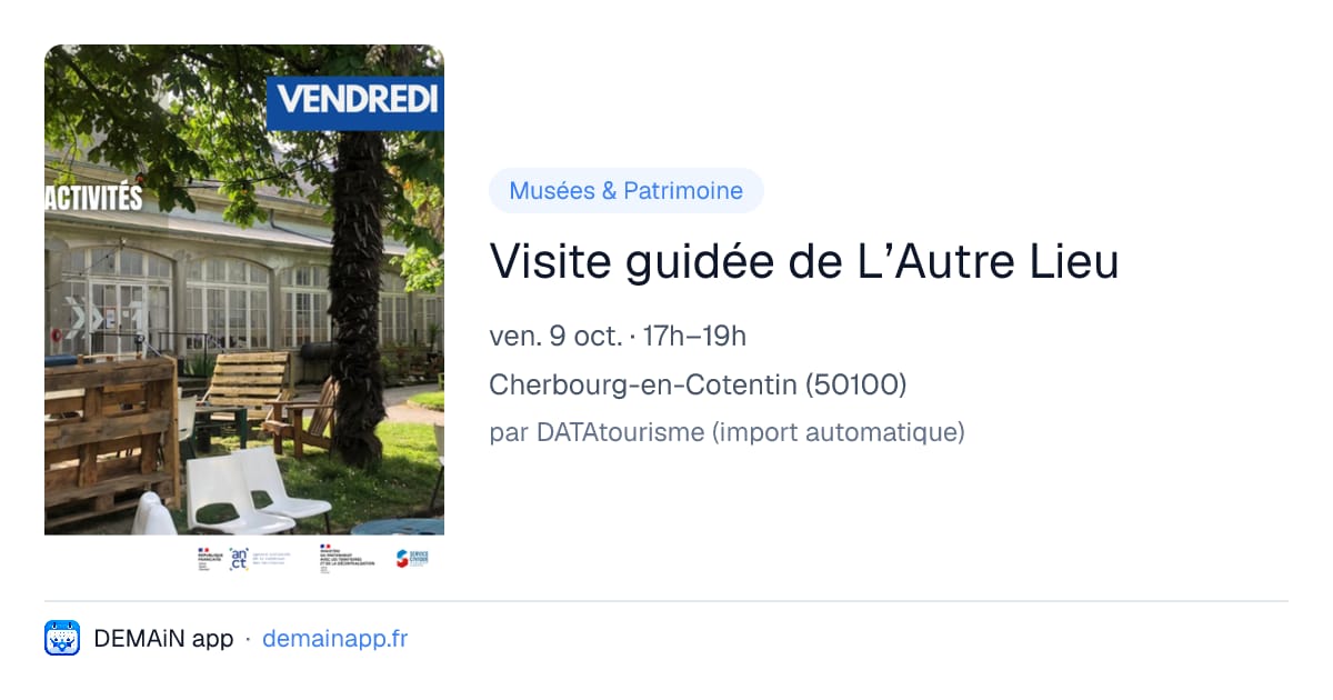 Visite guidée de L’Autre Lieu — Cherbourg-en-Cotentin