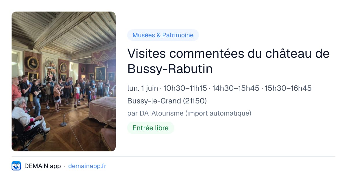 Visites commentées du château de Bussy-Rabutin — Bussy-le-Grand